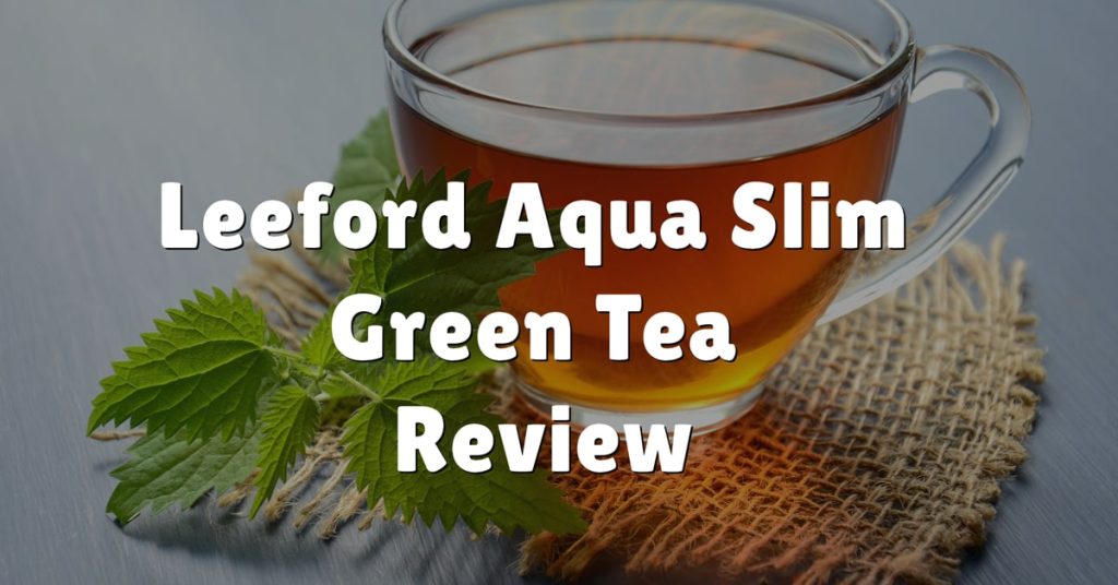 Leeford Aqua Slim Green Tea Review